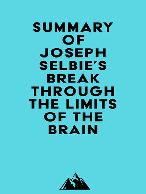 cover image of Summary of Joseph Selbie's Break Through the Limits of the Brain